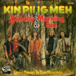 Kin Ping Meh : Sunday Morning Eve - Come Down to the Riverside